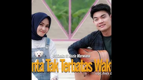 Tri Suaka ft Nazia Marwiana Cinta Tak Terbatas Waktu