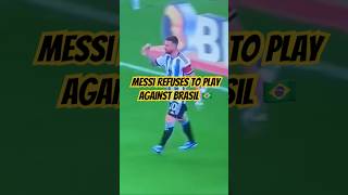 Messi vs Brazil Messi refuses to play  Argentina vs Brazil #messi #argentina #football #soccer