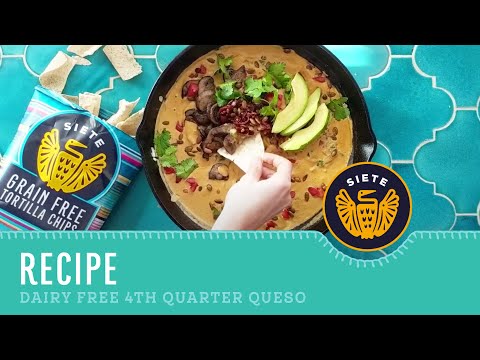 Siete Family Foods: 4th Quarter Queso Recipe (Dairy Free)