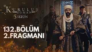 Kuruluş Osman 132.Bölüm 2.Fragmanı