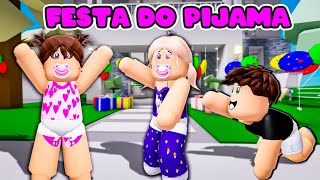 ROTINA FESTA DO PIJAMA DA BEBÊ RICA | Historinhas Brookhaven RP | Roblox