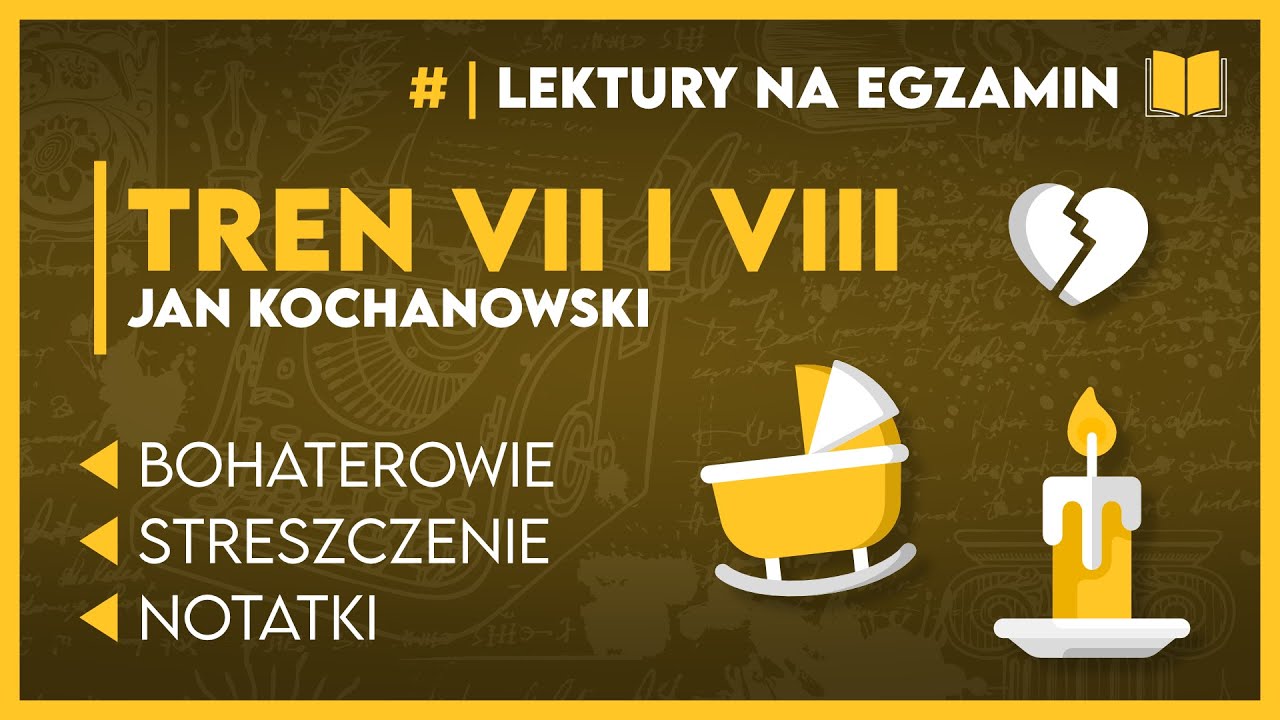 TRENY KOCHANOWSKIEGO VII i VIII📖 KOMPLETNIE OPRACOWANIE + notatki ✅️ | Lektury Szkoła Podstawowa