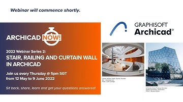 Archicad Now! Stair, Railing & Curtain Wall - Session 01
