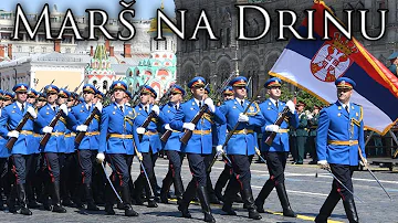 Serbian March: Marš na Drinu - March on the Drina