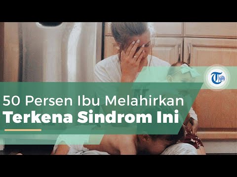 Sindrom Baby Blues, Sindrom yang Diderita Ibu Pasca Melahirkan