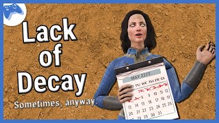 Fallout Talk - The Lack of Decomposition (and a theory to explain it)