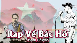 RAP VỀ BÁC HỒ ( TÌM ĐƯỜNG CỨU NƯỚC ) - MẠNH HAKYNO ( MV ) [ OFFICIAL ] #manhhakyno #hochiminh