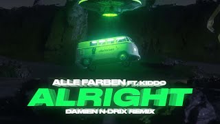 Alle Farben (feat. KIDDO) - Alright (Damien N-Drix Remix) [Visualizer]