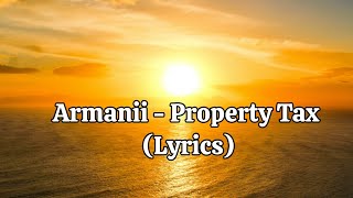 Armanii - Property Tax (Lyrics)