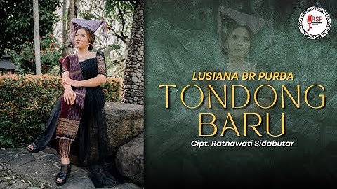 TONDONG BARU - LAGU SIMALUNGUN TERBARU 2025 - LUSIANA Br PURBA [ Official Video Music ]