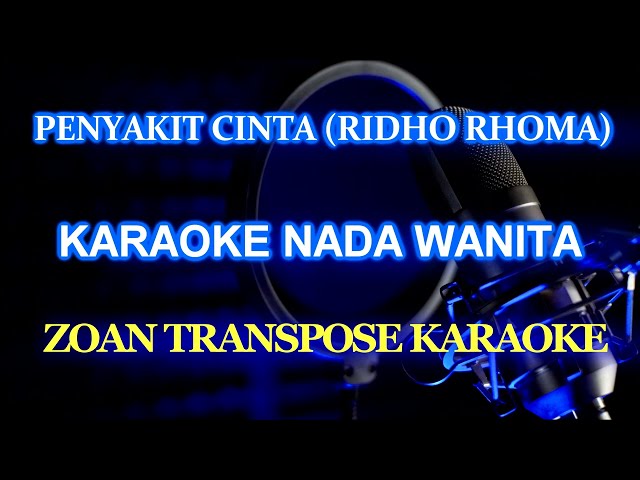 Penyakit Cinta Karaoke Ridho Rhoma Nada Wanita class=