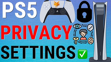 How To Customize Privacy Settings On PS5
