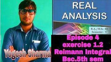Episode 4 l Exercise 1.2 integration by definition l Real analysis bsc 5th sem l #yogeshwarsir #bsc