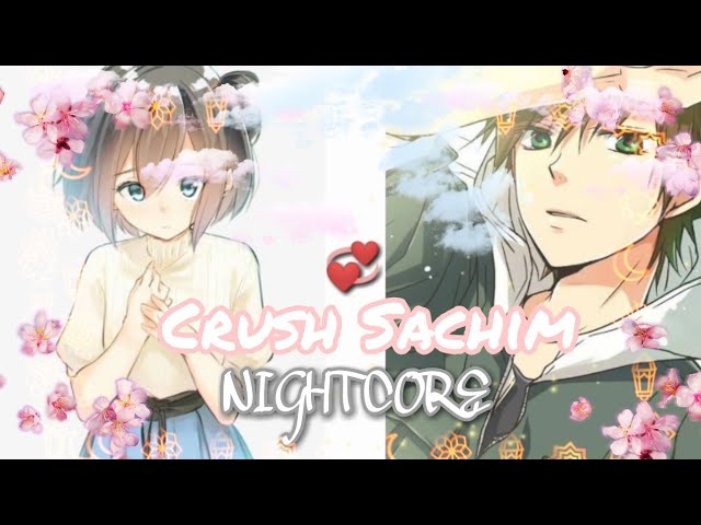 (Nightcore version) Crush sachim | Switching voice | Lening sangma ft. Janggisa marak class=