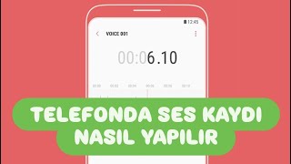 Telefonda Ses Kaydı Nasıl Alınır - Ses Kaydetme Nasıl Yapılır