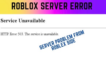 Fix HTTP Error code 503 Service Unavailable in roblox
