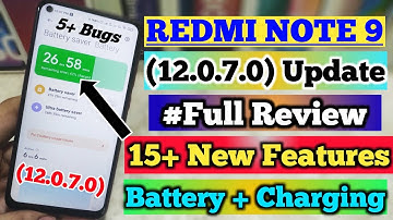 Redmi Note 9 MIUI 12.0.7.0 New Update Full Review | 15+ New Features 12.0.7.0 | 5 Bugs | Battery