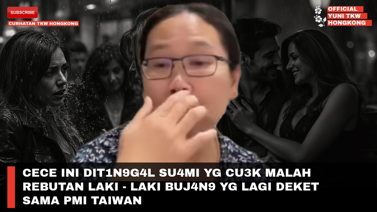 CECE INI DIT1N9G4L SU4MI YG CU3K MALAH  REBUTAN LAKI - LAKI BUJ4N9 YG LAGI DEKET SAMA PMI TAIWAN 