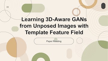 [ECCV 2024 Oral][Indepth Reading]Learning 3D-Aware GANs from Unposed Images with Template Feature Fi