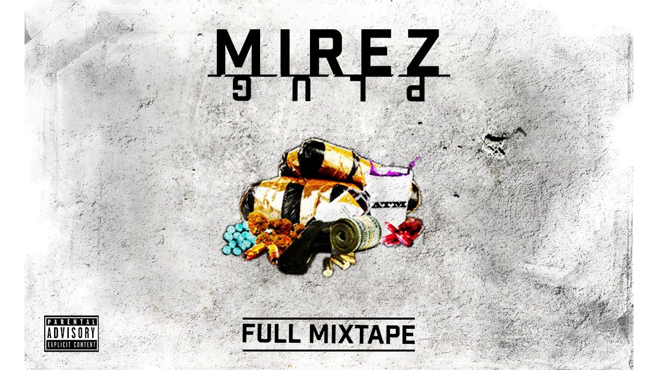 MIREZ - PLUG (Full Mixtape)