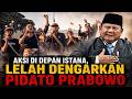[LIVE] AKSI DI DEPAN ISTANA, LELAH DENGARKAN PIDATO PRABOWO