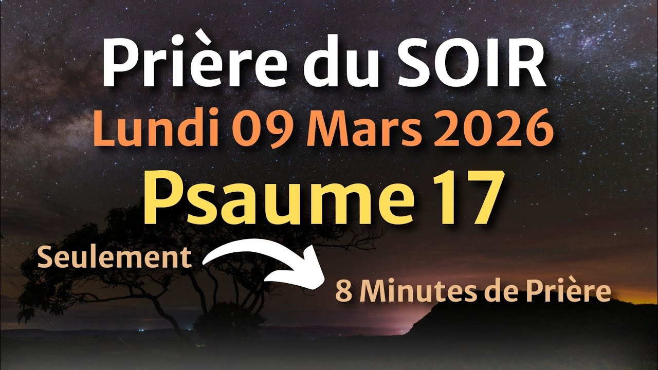 PRIÈRE du SOIR et NUIT - Psaume du Jour - Prière Puissante Vaincre les Attaques Spirituelles