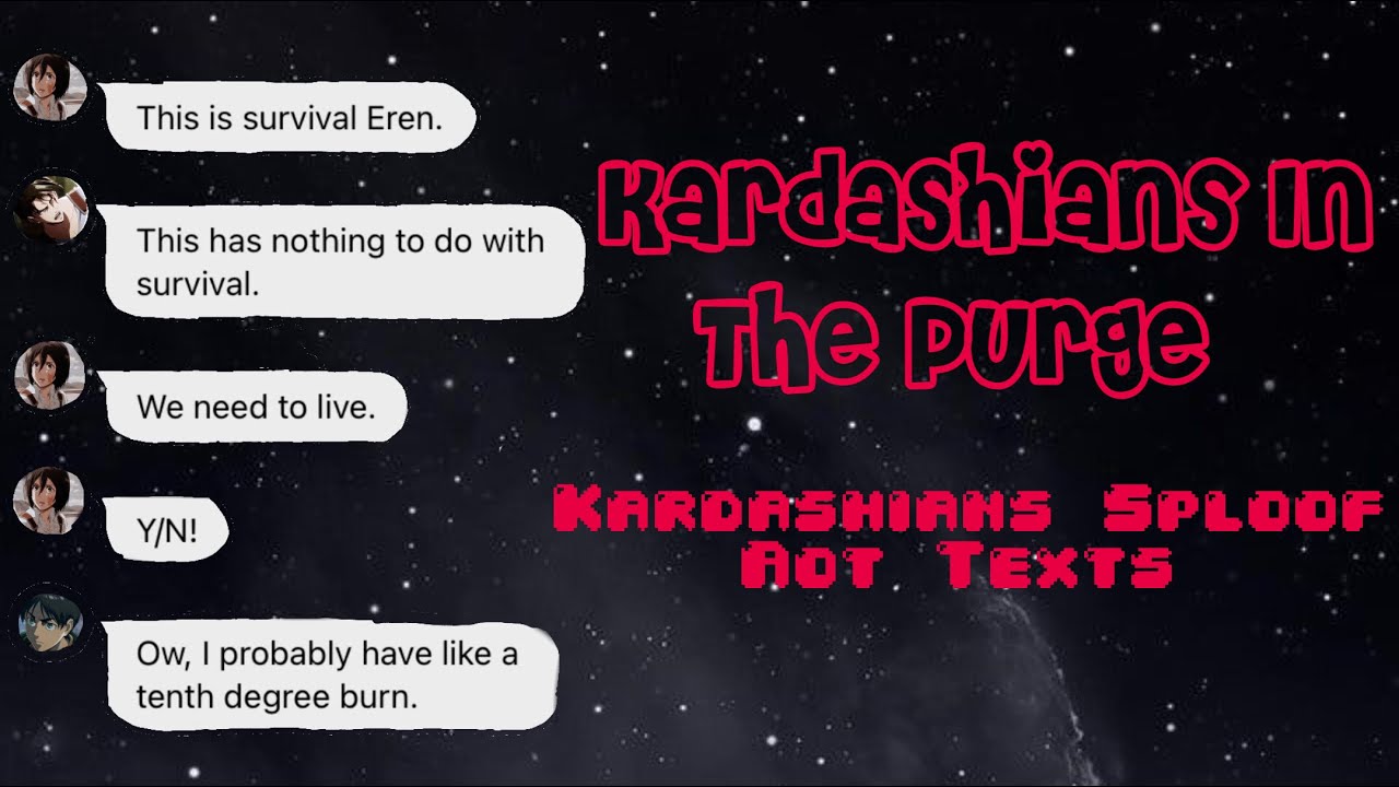 Kardashians In The Purge | AOT Texts