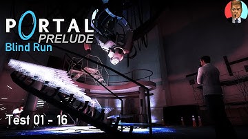 Before Portal 1... | Portal: Prelude, Part 1 [Blind Run]