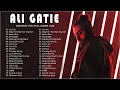 Ali Gatie Greatest Hits Full Album || Ali Gatie Best Song || Best Songs Of Ali Gatie Collection 2024