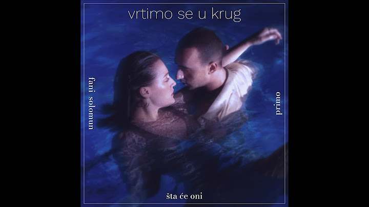 FANI SOLOMUN x PRIMO x ŠTA ĆE ONI - VRTIMO SE U KRUG