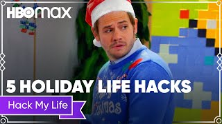 Hack My Life | 5 Easy Ways to Hack the Holidays | HBO Max