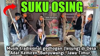 Download lagu Suku Osing memainkan musik tradisional gedhogan (lesung) #sukuosing