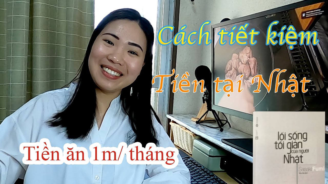 Học cách sống tiết kiệm | HỌC CÁCH TIẾT KIỆM TIỀN VÀ LỐI SỐNG TỐI GIẢN CỦA NGƯỜI NHẬT BẢN