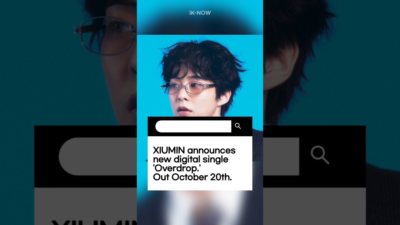 XIUMIN announces new digital single 'Overdrop.' Out October 20th. 