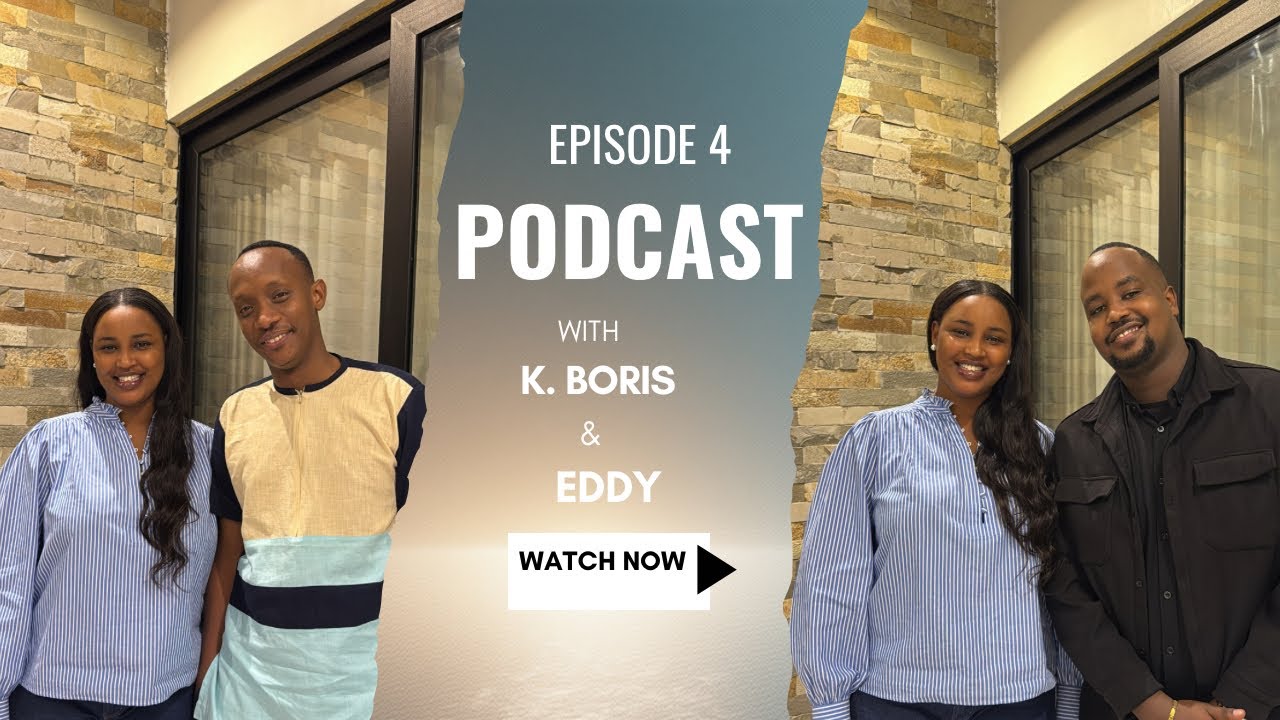 Boris & Eddy Open Up: Marriage, Life in Kigali & Youth Alcohol.