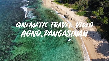 AGNO, PANGASINAN CINEMATIC TRAVEL VIDEO