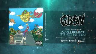 GBSN - I Can't Believe It's Not Butter! (Official Audio)