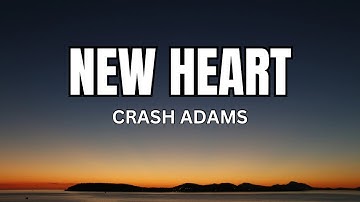 New Heart - Crash Adams