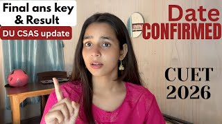 BIG Update: CUET UG 2026 Final Answer Key & Result Date Confirmed🔥| DU CSAS 2026 Latest Update