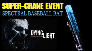 DYING LIGHT - Super-Crane Community Event 2024 - EASY 100 KILLS