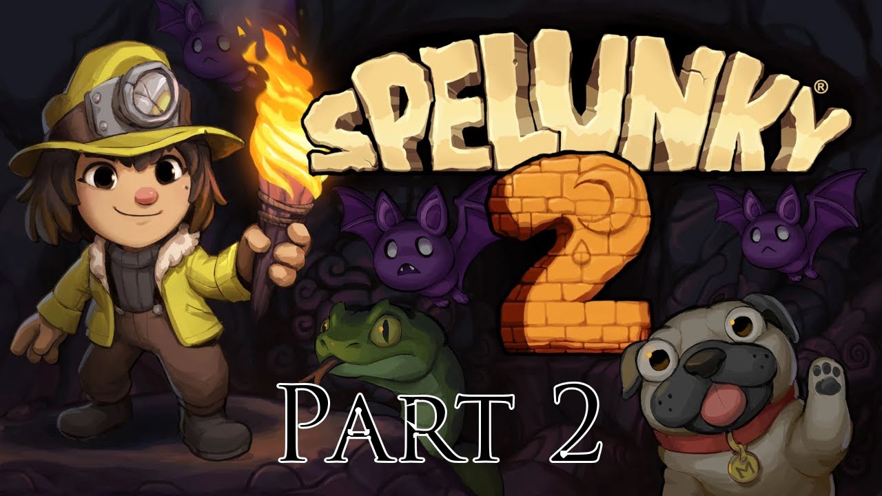 How to be BAD at game | Spelunky 2 - Part 2