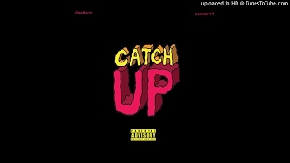 Osorico X Lilwop17 - Catch Up