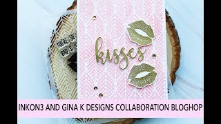 Ink On 3 and Gina K  Designs Collaboration