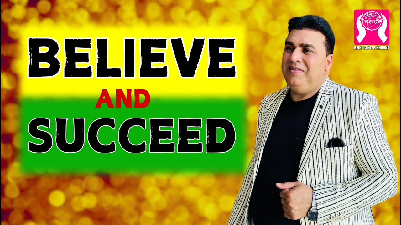 BELIEVE AND SUCCEED | Reiki Center Khanna | Dr. Gopi Chand Lotey