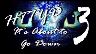 HTTYD Spoof No. 3 - It's About to Go Down