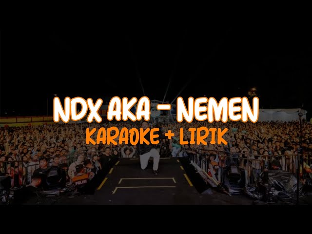 NDX AKA - Nemen Hip Hop Dangdut Version - Karaoke + Lirik | Reverse Time class=