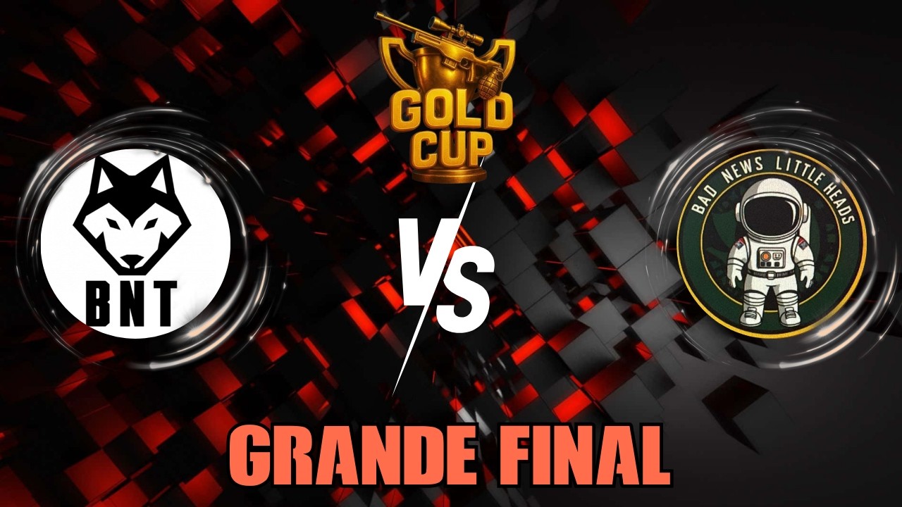 BNT X BAD NEWS LITTLE HEADS - GRANDE FINAL - GOLD CUP