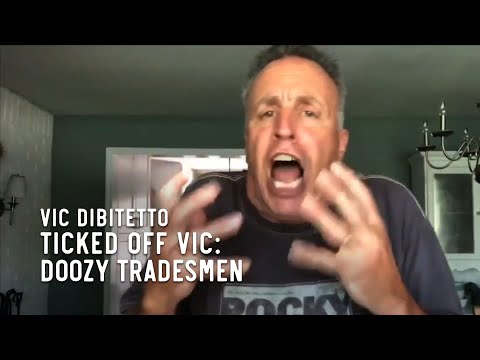 Ticked Off Vic: Doozy Tradesmen