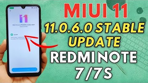 MIUI 11.0.6.0 Stable Update Rollout | Redmi Note 7/7S | DOWNLOAD LINK ADDED