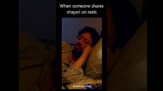 When You Share Shayari On Reels